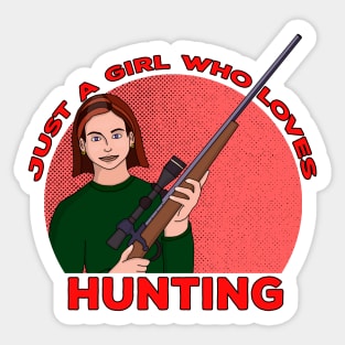 Just a Girl Who Loves Hunting Sticker